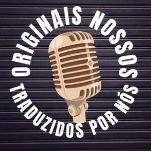 Originais Nossos Traduzidos Por Nós