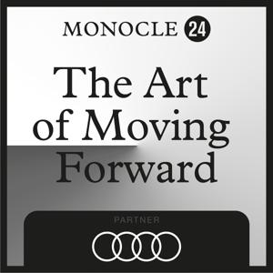 The Art of Moving Forward by Monocle
