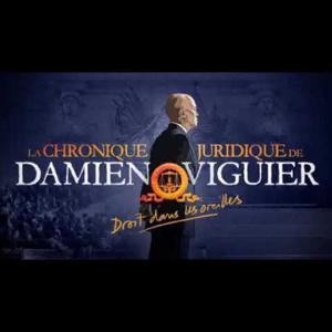 La Chronique Juridique de Damien Viguier
