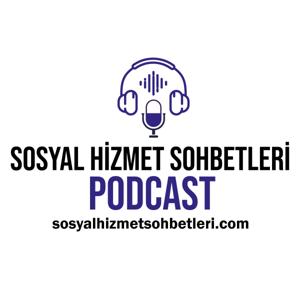 Sosyal Hizmet Sohbetleri Podcast