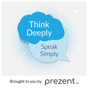 Think Deeply, Speak Simply