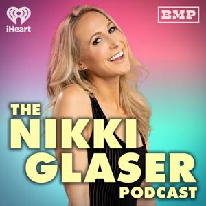 The Nikki Glaser Podcast by Big Money Players Network and iHeartPodcasts