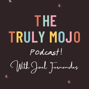 The Truly Mojo Podcast