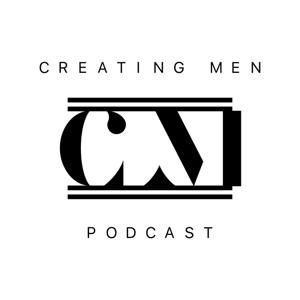 Creating Men Podcast