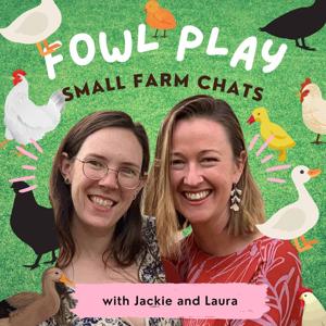 Fowl Play: Small Farm Chats