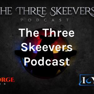 The Three Skeevers Podcast