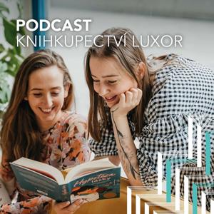 Knihkupectví LUXOR by Podcast nejen o knihách