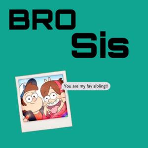 BroSis