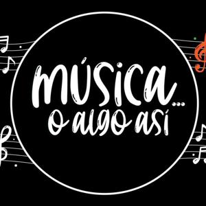 Música... o algo así