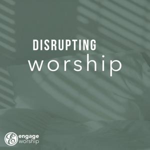 Disrupting Worship