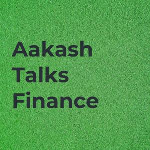 Aakash Talks Finance