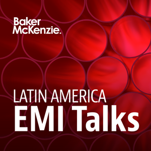 Latin America EMI Talks by Baker McKenzie Latin America