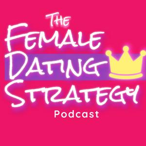 The Female Dating Strategy by The Female Dating Strategy