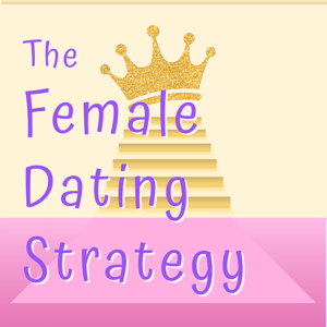 The Female Dating Strategy