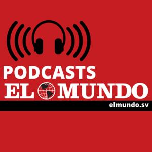 Podcasts Diario El Mundo El Salvador