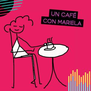 Un café con Mariela