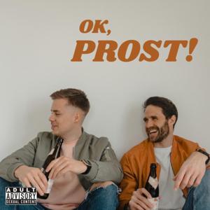 Ok, Prost! - Der Podcast