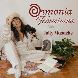 Ormonia Femminina con Jully Masache