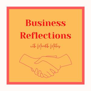 Business Reflections