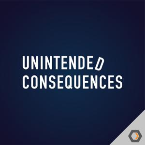Unintended Consequences