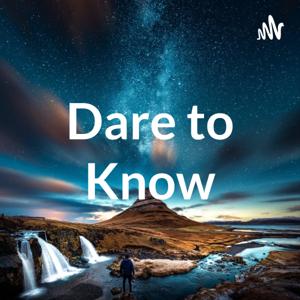 Dare to Know