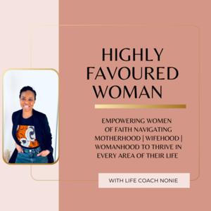 Highly Favoured Woman Podcast