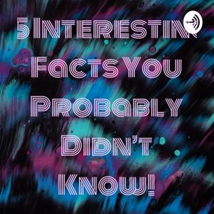 15 Interesting Facts You Probably Didn't Know! by Alyssa