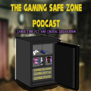 The Gaming Safe Zone Podcast