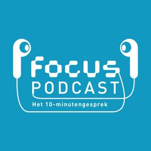 Focus Podcast - het 10-minutengesprek