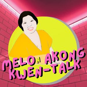 Melon Akong Kwen-Talk