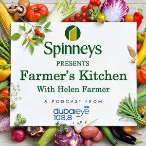 Farmer's Kitchen: The Podcast by Dubai Eye 103.8