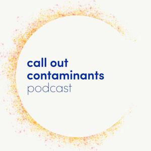 Call Out Contaminants Podcast