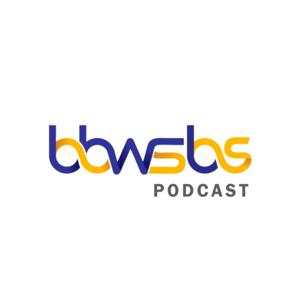 BBWSBS PODCAST