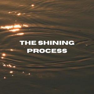 The Shining Process