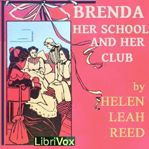 Brenda, Her School and Her Club by Helen Leah Reed (1860 - 1926)