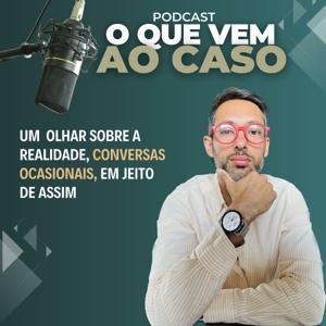 O que vem ao caso