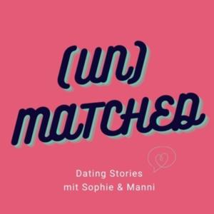 (UN) MATCHED Dating Stories