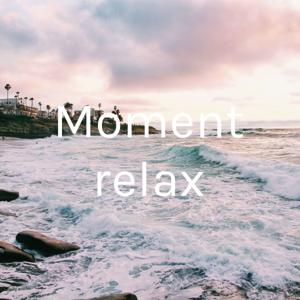 Moment relax