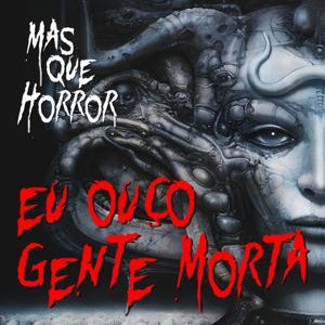 Eu Ouço Gente Morta by Makson Lima e Romulo Máthei