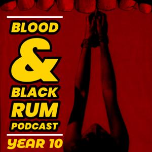 Blood and Black Rum Podcast - A Cult Film / Horror Podcast by Ryne Barber