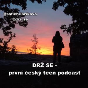 Drž se - první český teen podcast