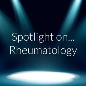 Spotlight on... Rheumatology