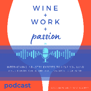 Wine, Work, and Passion