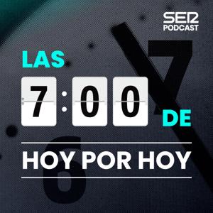 Las 7 de Hoy por Hoy by SER Podcast