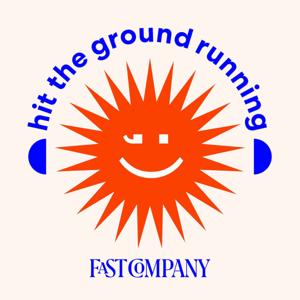 Hit the Ground Running by Fast Company