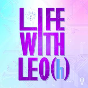 Life With LEO(h) by Atypical Artists