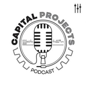 Capital Projects Podcast