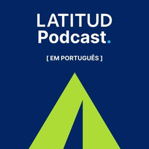 Latitud Podcast | Português