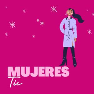 #MUJERESTiC