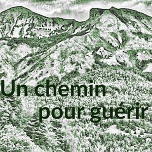 Un chemin pour guérir